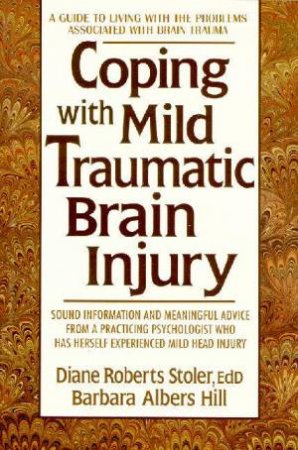 Coping With Mild Traumatic Brain Injury by Diane Roberts Stoler