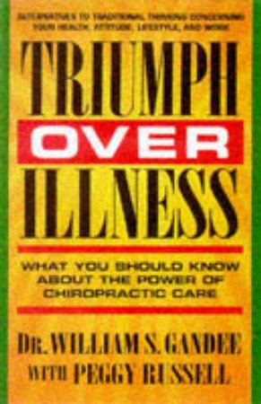 Triumph Over Illness by William Gandee