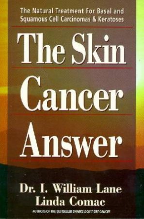 The Skin Cancer Answer by William Lane