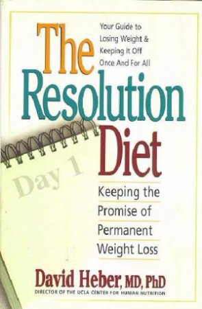 The Resolution Diet by David Heber