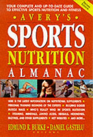 Avery's Sports Nutrition Almanac by Edmund R Burke