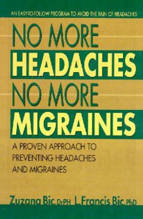 No More Headaches No More Migraines by Bic Zuzana