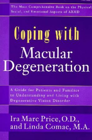 Coping With Macular Degeneration by Ira Price Et Al