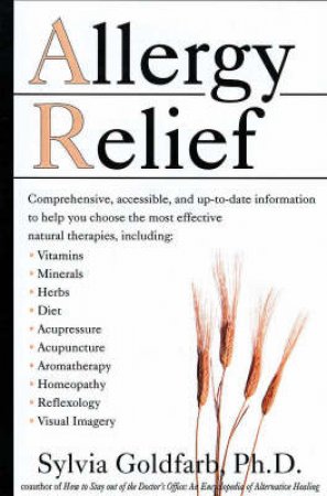 Allergy Relief: Effective Natural Treatments by Sylvia Goldfarb