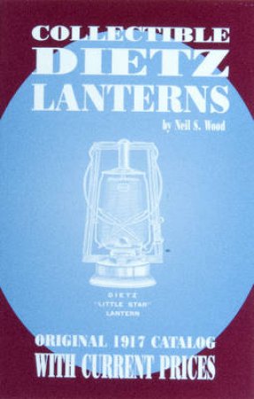 Collectible Dietz Lanterns by WOOD NEIL S.