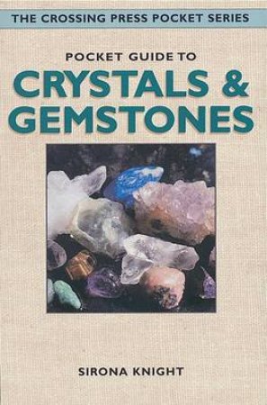 Pocket Guide to Crystals and Gemstones by Sirona Knight