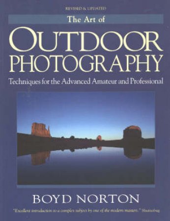 The Art of Outdoor Photography by Boyd Norton