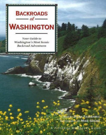 Backroads of Washington by Diana Fairbanks