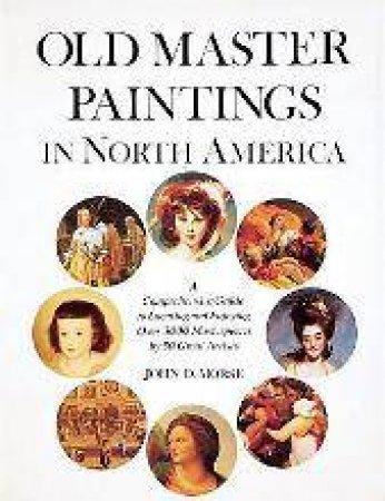 Old Master Paintings In North America by John D. Morse