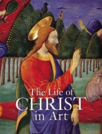 Life Of Christ In Art by Nancy Grubb