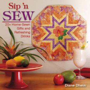 Sip'n Sew by DIANE DHEIN