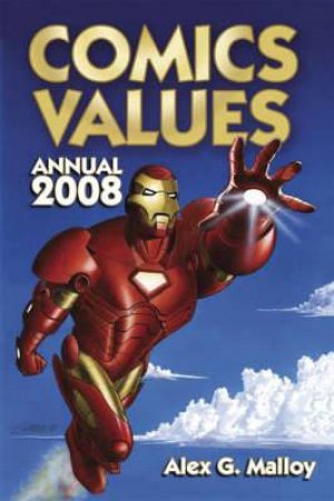 Comics Values Annual 2008 by ALEX G. MALLOY