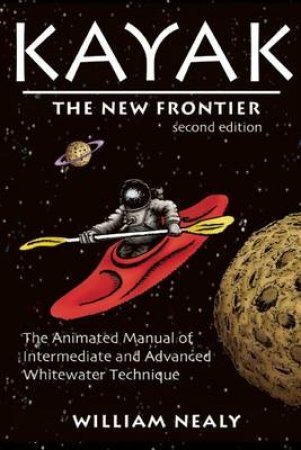 Kayak: The New Frontier by William Nealy