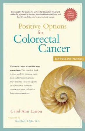 Positive Options for Colorectal Cancer by Carol Ann Larson