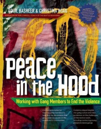 Peace in the Hood by Aquil Basheer & Christina  Hoag