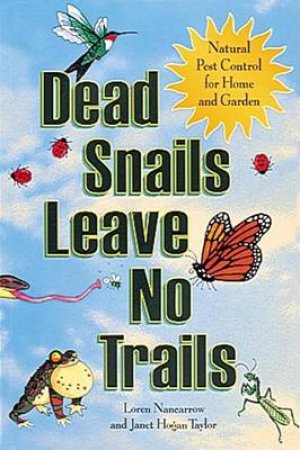 Dead Snails Leave No Trails by Loren Nancarrow & Janet Taylor