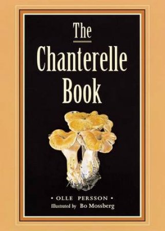 The Chanterelle Book by Chantelle Persson