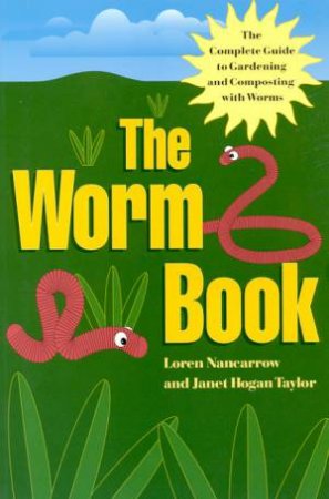 The Worm Book by Loren Nancarrow & Janet Hogan Taylor