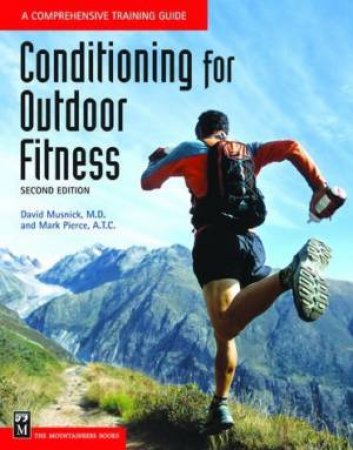 Conditioning For Outdoor Fitness - 2 Ed by David Musnick