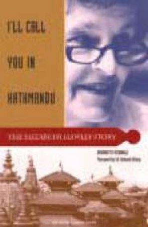 I'll Call You In Kathmandu by Bernadette Macdonald