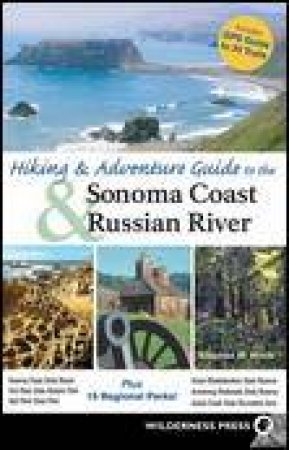 Hiking and Adventure Guide to the Sonoma Coast and Russian River by Stephen Hinch