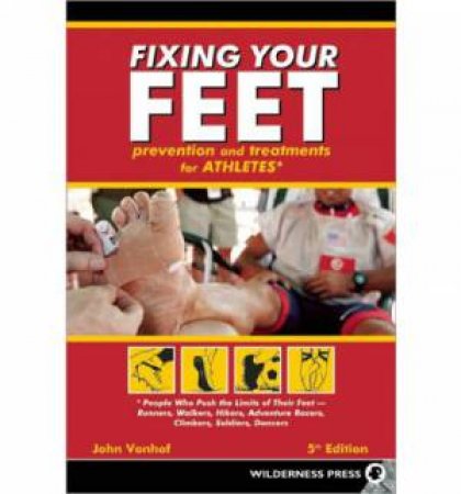 Fixing Your Feet (5th Edition) by John Vonhof