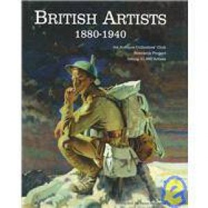 British Artists 1880-1940 by J. Johnson & A. Greutzner