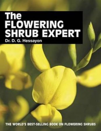 Flowering Shrubs Expert by Dr D. G. Hessayon