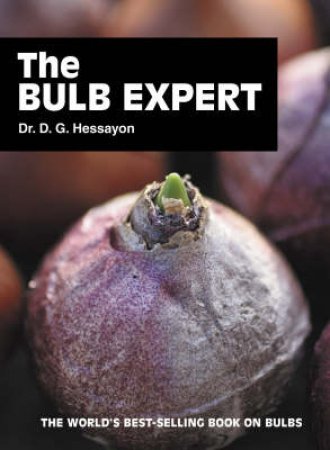 The Bulb Expert by  Dr D G Hessayon