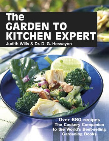 The Garden To Kitchen Expert by D G Hessayon