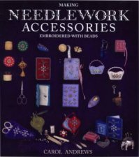 Making Needlework Accessories Embroidered with Beads