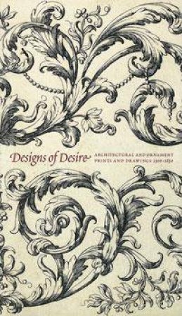 Designs Of Desire by Timothy Clifford