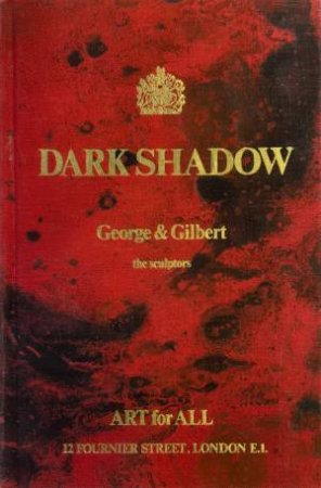 Gilbert & George: Dark Shadow (Limited Edition) by Unknown