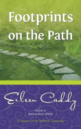 Footprints on the Path by E. Caddy