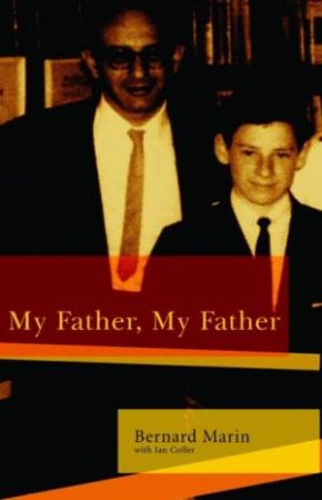 My Father, My Father by Bernard Marin