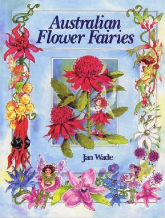 Australian Flower Fairies by Jan Wade