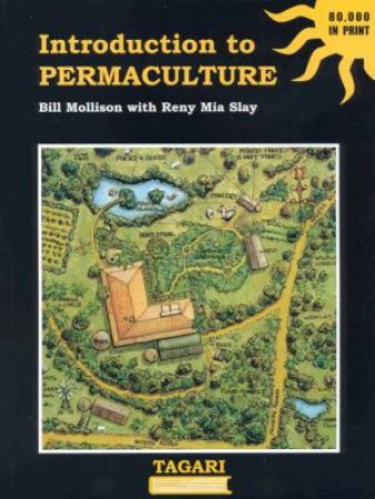 Introduction To Permaculture by Bill Mollison & Reny Mia Slay