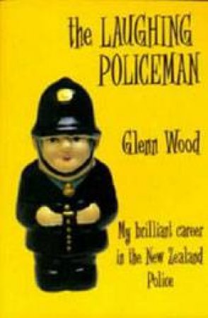 The Laughing Policeman by Glenn Wood