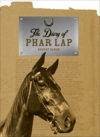 The Diary Of Phar Lap by Robert Baker