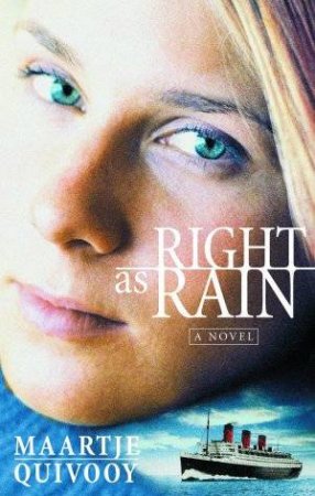 Right As Rain: A Novel by Maartje Quivooy