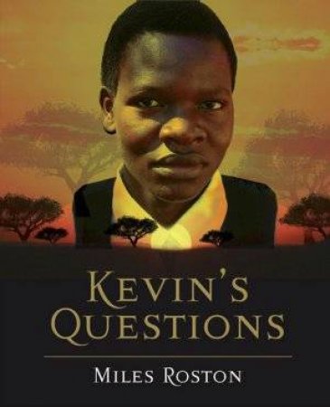 Kevin's Questions by Miles Rolston