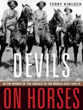 Devils on Horses by Lieutenant-Colonel Terry Kinloch