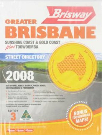 Brisway: Geater Brisbane, Sunshine Coast and Gold Coast plus Toowoomba 2008, 3rd Ed by Various