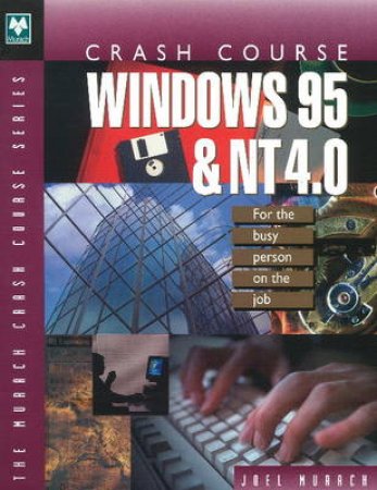 Crash Course Windows 95 & NT 4.0 by Joel Murach