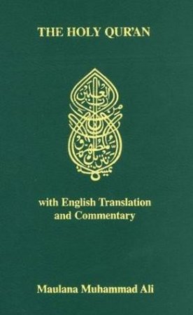 Holy Quran by Maulana Muhammad Ali