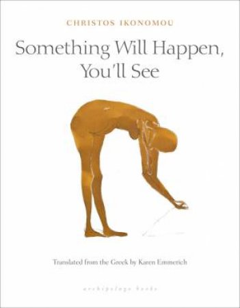 Something Will Happen, You'll See by Christ Ikonomou