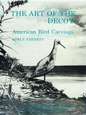 Art of the Decoy American Bird Carvings