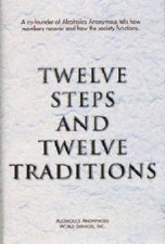 12 Steps And 12 Traditions