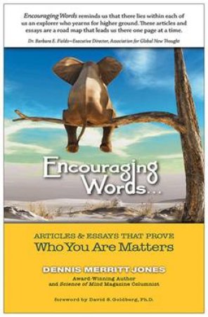 Encouraging Words… by Dennis Merritt Jones