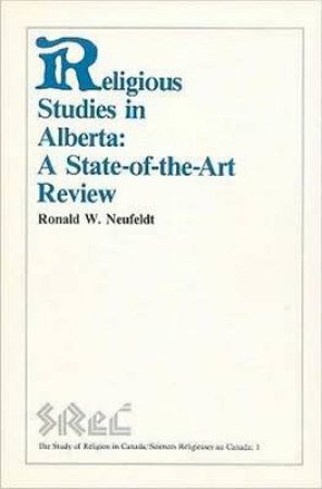 Religious Studies in Alberta by Ronald W. Neufeldt